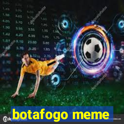 botafogo meme